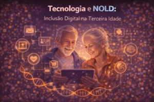 Tecnologia e NOLD: Inclusão Digital na Terceira Idade