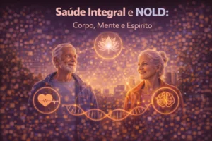 Saúde Integral e NOLD: Corpo, Mente e Espírito